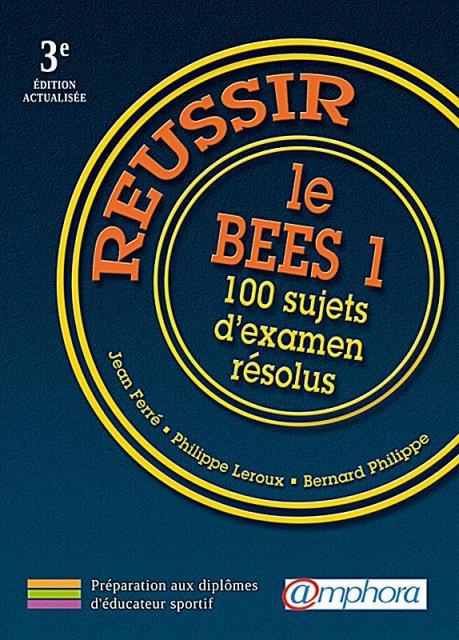 REUSSIR LE B.E.E.S. - 3EME EDITION 