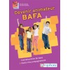 DEVENIR ANIMATEUR BAFA