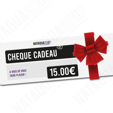 CHEQUE CADEAU 15 EUROS - NATAQUASHOP 